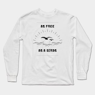 As Free As A Birds Long Sleeve T-Shirt